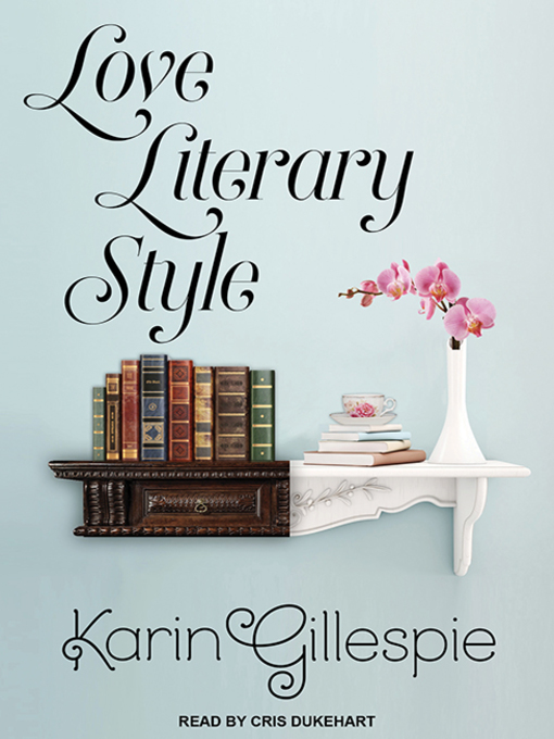 Title details for Love Literary Style by Karin Gillespie - Available